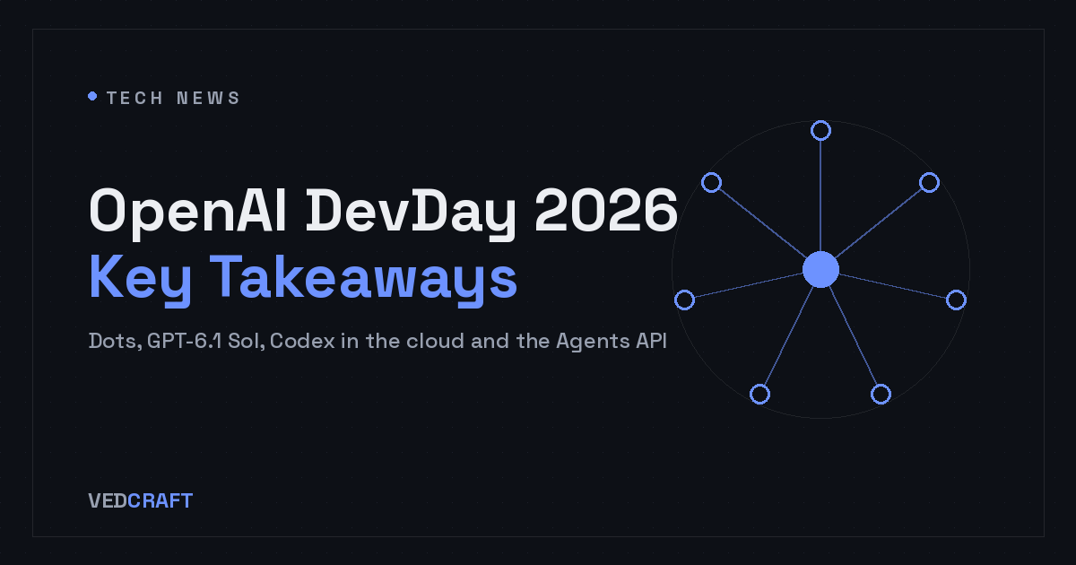 OpenAI DevDay 2026: Key Takeaways for Builders