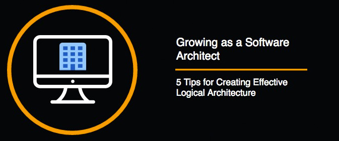 5 Tips for Creating Effective Logical Architecture